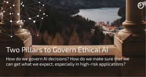Two Pillars to Govern Ethical AI