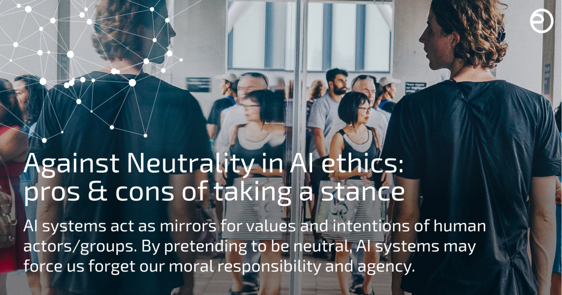 Against Neutrality in AI ethics: pros & cons of taking a stance
